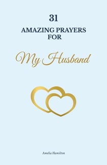 31 Amazing Prayers for My Husband