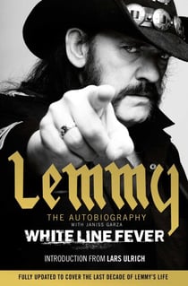 White Line Fever - Lemmy: The Autobiography