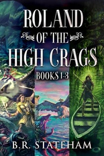 Roland of the High Crags - Books 1-3 - Roland Of The High Crags