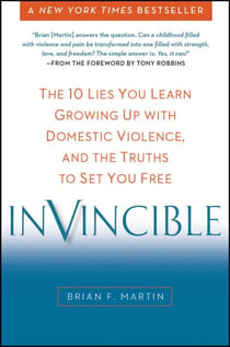 Invincible - The 10 Lies You Learn Growing Up with Domestic Violence, and the Truths to Set You Free