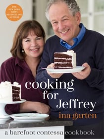 Cooking for Jeffrey - A Barefoot Contessa Cookbook