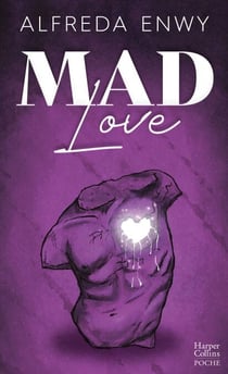 Mad Love - Un enemies-to-lovers intense au sein d'un campus
