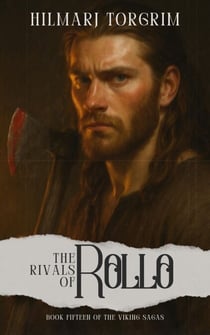 The Rivals of Rollo - Viking Sagas, #15