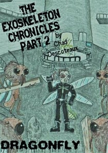 The Exoskeleton Chronicles Part 2: Dragonfly - The Exoskeleton Chronicles, #2