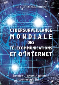 CYBERSURVEILLANCE MONDIALE DES TELECOMMUNICATIONS ET D'INTERNET