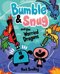 Bumble and Snug and the Worried Dragons - Book 5