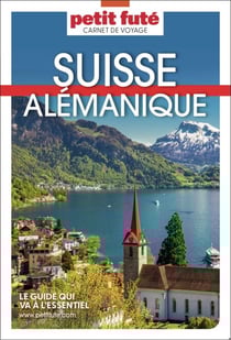 Guide Suisse Alémanique 2023/2024 Carnet Petit Futé