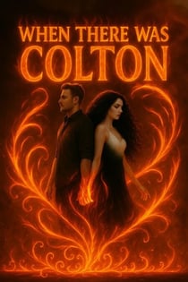 When There Was Colton - Of Crows And Crossroads, #2
