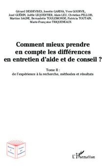 Comment mieux prendre en compte les différences en entretien d'aide et de conseil ? - Tome 2 : de l'expérience à la recherche, méthodes et résultats