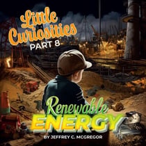 Little Curiosities(Part 8): Renewable Energy - Little Curiosities, #8