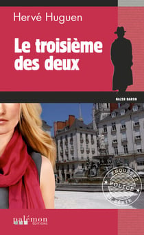 Le troisième des deux - Une enquête du commissaire Baron - Tome 12
