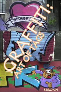 Graffiti:Art of Tags - New Graffiti Photo Trips, #4