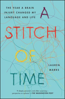 A Stitch of Time - The Year a Brain Injury Changed My Language and Life