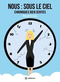 Nous : sous le ciel - Chroniques bien senties