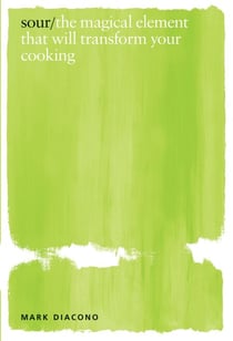 Sour - The Magical Element That Will Transform Your Cooking