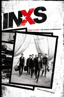 INXS: Story to Story - The Official Autobiography