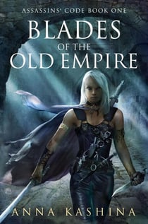 Blades of the Old Empire - Assassins' Code, #1