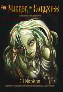 The Mirror of Darkness - The Thane Amulet Tales, #3