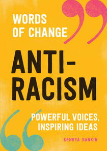 Anti-Racism - Powerful Voices, Inspiring Ideas