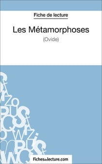 Les Métamorphoses d'Ovide (Fiche de lecture) - Analyse complète de l'oeuvre