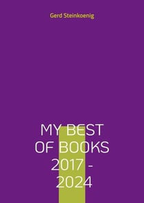 My Best Of Books 2017 - 2024 - Mit Königspinguine, Lebenssonne, Genesis, Katzemäädsche