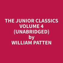 The Junior Classics Volume 4 (Unabridged)
