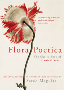 Flora Poetica - The Chatto Book of Botanical Verse