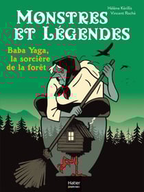 Monstres et légendes - Baba Yaga, la sorcière de la forêt - CP/CE1 6/7 ans