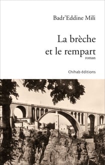 La brèche et le rempart - Roman