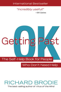 Getting Past OK - The Self-Help Book for People Who Don't Need Help