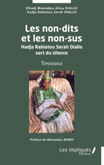 Les non dits et les non sus - Hadja Rabiatou Serah Diallo sort du silence Témoignage - Témoignage