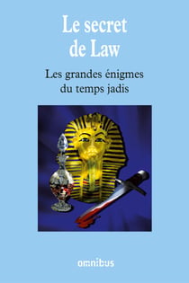Le secret de Law - Les Grandes Enigmes du temps jadis
