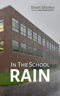 In The School Rain - Short Stories, #5