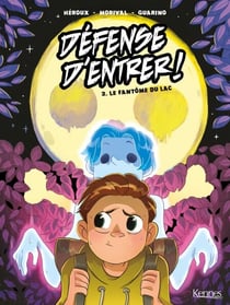 Défense d'entrer! BD T02 - Le fantôme du lac