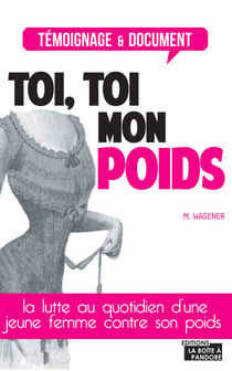 Toi, toi mon poids - Le combat d'une femme pour perdre du poids