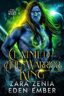 Claimed By The Alien Warrior King - The Vada Wars, #1