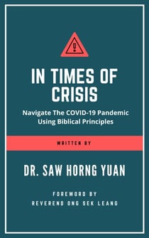In Times Of Crisis: Navigate The COVID-19 Pandemic Using Biblical Principles