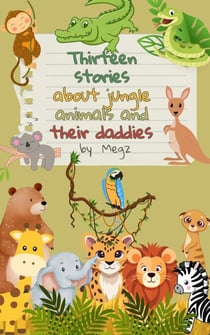 Thirteen Stories About Animals And Their Daddies - kids books, #1