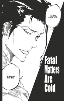 Bleach - T72 - Chapitre 658 - FATAL MATTERS ARE COLD