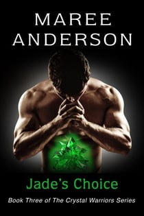 Jade's Choice - The Crystal Warriors, #3