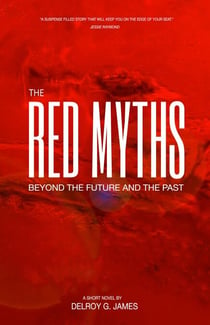 The Red Myths: Beyond the Future and the Past