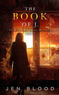 The Book of J. - Erin Solomon Mysteries , #5