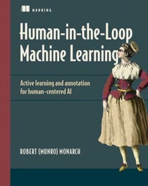 Human-in-the-Loop Machine Learning - Active learning and annotation for human-centered AI