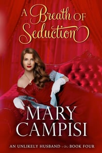 A Breath of Seduction - An Unlikely Husband, #4