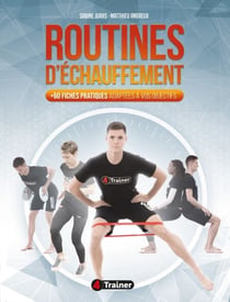 Routines d'échauffement - Fiches pratiques adaptées à vos objectifs
