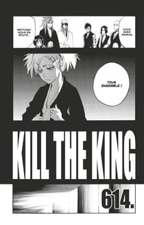 Bleach - T68 - Chapitre 614 - KILL THE KING