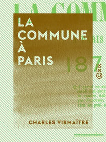 La Commune à Paris, 1871 - 1871