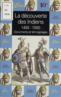 La Découverte des Indiens (1492-1550) - Documents et témoignages