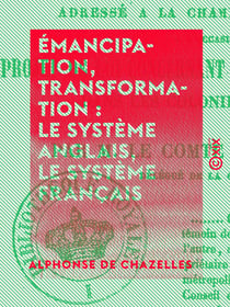 Émancipation, transformation : le système anglais, ...