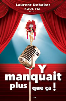 Y manquait plus que ça! - KOOL FM - ACTE 1